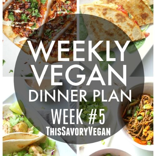 5 nights worth of vegan dinners to help inspire your menu. Choose one recipe to add to your rotation or make them all - shopping list included | ThisSavoryVegan.com #vegan #mealprep