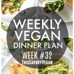 Weekly Vegan Dinner Plan #32 - five nights worth of vegan dinners to help inspire your menu. Choose one recipe to add to your rotation or make them all - shopping list included | ThisSavoryVegan.com #thissavoryvegan #mealprep #dinnerplan