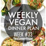 Weekly Vegan Dinner Plan #33 - five nights worth of vegan dinners to help inspire your menu. Choose one recipe to add to your rotation or make them all - shopping list included | ThisSavoryVegan.com #thissavoryvegan #mealprep #dinnerplan