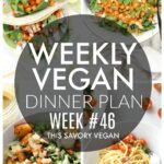 Weekly Vegan Dinner Plan #46 - five nights worth of vegan dinners to help inspire your menu. Choose one recipe to add to your rotation or make them all - shopping list included | ThisSavoryVegan.com #thissavoryvegan #mealprep #dinnerplan