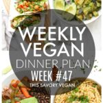 Weekly Vegan Dinner Plan #47 - five nights worth of vegan dinners to help inspire your menu. Choose one recipe to add to your rotation or make them all - shopping list included | ThisSavoryVegan.com #thissavoryvegan #mealprep #dinnerplan