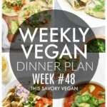 Weekly Vegan Dinner Plan #48 - five nights worth of vegan dinners to help inspire your menu. Choose one recipe to add to your rotation or make them all - shopping list included | ThisSavoryVegan.com #thissavoryvegan #mealprep #dinnerplan