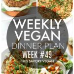 Weekly Vegan Dinner Plan #49 - five nights worth of vegan dinners to help inspire your menu. Choose one recipe to add to your rotation or make them all - shopping list included | ThisSavoryVegan.com #thissavoryvegan #mealprep #dinnerplan