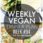Weekly Vegan Dinner Plan #54 - five nights worth of vegan dinners to help inspire your menu. Choose one recipe to add to your rotation or make them all - shopping list included | ThisSavoryVegan.com #thissavoryvegan #mealprep #dinnerplan