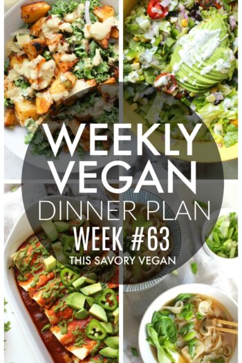 Weekly Vegan Dinner Plan #63 - five nights worth of vegan dinners to help inspire your menu. Choose one recipe to add to your rotation or make them all - shopping list included | ThisSavoryVegan.com #thissavoryvegan #mealprep #dinnerplan