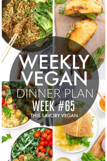 Weekly Vegan Dinner Plan #65 - five nights worth of vegan dinners to help inspire your menu. Choose one recipe to add to your rotation or make them all - shopping list included | ThisSavoryVegan.com #thissavoryvegan #mealprep #dinnerplan