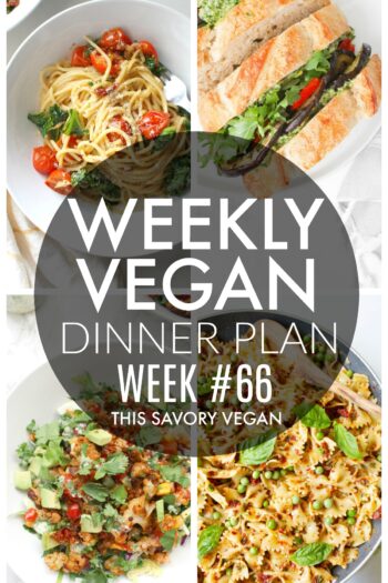 Weekly Vegan Dinner Plan #66 - five nights worth of vegan dinners to help inspire your menu. Choose one recipe to add to your rotation or make them all - shopping list included | ThisSavoryVegan.com #thissavoryvegan #mealprep #dinnerplan