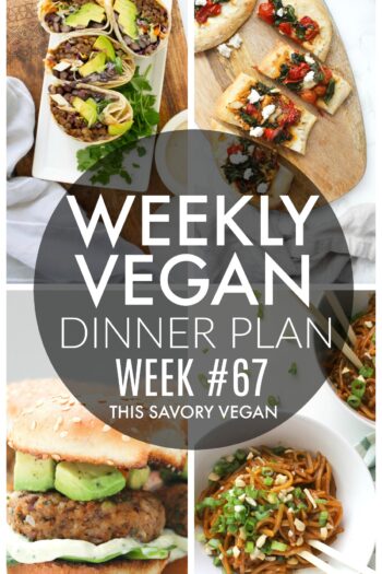 Weekly Vegan Dinner Plan #67 - five nights worth of vegan dinners to help inspire your menu. Choose one recipe to add to your rotation or make them all - shopping list included | ThisSavoryVegan.com #thissavoryvegan #mealprep #dinnerplan