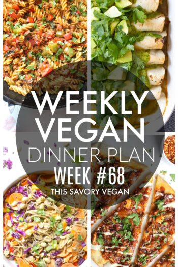 Weekly Vegan Dinner Plan #68 - five nights worth of vegan dinners to help inspire your menu. Choose one recipe to add to your rotation or make them all - shopping list included | ThisSavoryVegan.com #thissavoryvegan #mealprep #dinnerplan