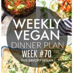 Weekly Vegan Dinner Plan #70 - five nights worth of vegan dinners to help inspire your menu. Choose one recipe to add to your rotation or make them all - shopping list included | ThisSavoryVegan.com #thissavoryvegan #mealprep #dinnerplan