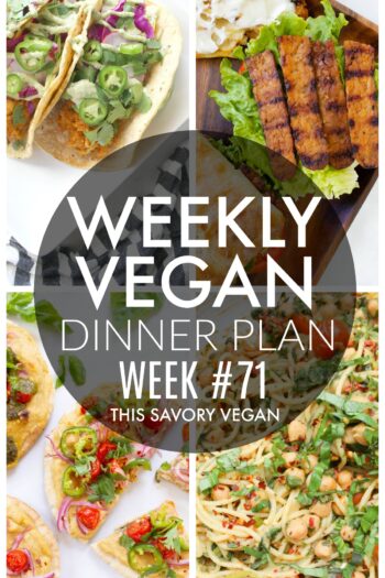 Weekly Vegan Dinner Plan #71 - five nights worth of vegan dinners to help inspire your menu. Choose one recipe to add to your rotation or make them all - shopping list included | ThisSavoryVegan.com #thissavoryvegan #mealprep #dinnerplan