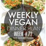 Weekly Vegan Dinner Plan #72 - five nights worth of vegan dinners to help inspire your menu. Choose one recipe to add to your rotation or make them all - shopping list included | ThisSavoryVegan.com #thissavoryvegan #mealprep #dinnerplan