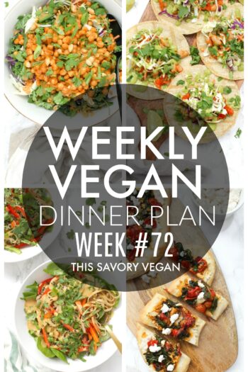 Weekly Vegan Dinner Plan #72 - five nights worth of vegan dinners to help inspire your menu. Choose one recipe to add to your rotation or make them all - shopping list included | ThisSavoryVegan.com #thissavoryvegan #mealprep #dinnerplan