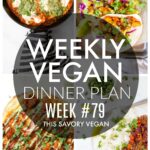 Weekly Vegan Dinner Plan #79 - five nights worth of vegan dinners to help inspire your menu. Choose one recipe to add to your rotation or make them all - shopping list included | ThisSavoryVegan.com #thissavoryvegan #mealprep #dinnerplan