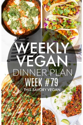 Weekly Vegan Dinner Plan #79 - five nights worth of vegan dinners to help inspire your menu. Choose one recipe to add to your rotation or make them all - shopping list included | ThisSavoryVegan.com #thissavoryvegan #mealprep #dinnerplan