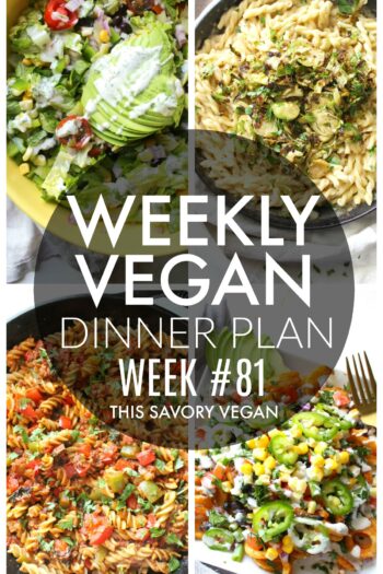 Weekly Vegan Dinner Plan #81 - five nights worth of vegan dinners to help inspire your menu. Choose one recipe to add to your rotation or make them all - shopping list included | ThisSavoryVegan.com #thissavoryvegan #mealprep #dinnerplan