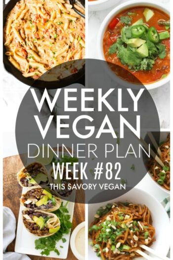 Weekly Vegan Dinner Plan #82 - five nights worth of vegan dinners to help inspire your menu. Choose one recipe to add to your rotation or make them all - shopping list included | ThisSavoryVegan.com #thissavoryvegan #mealprep #dinnerplan
