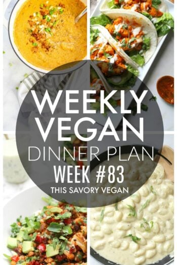 Weekly Vegan Dinner Plan #83 - five nights worth of vegan dinners to help inspire your menu. Choose one recipe to add to your rotation or make them all - shopping list included | ThisSavoryVegan.com #thissavoryvegan #mealprep #dinnerplan