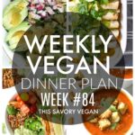 Weekly Vegan Dinner Plan #84 - five nights worth of vegan dinners to help inspire your menu. Choose one recipe to add to your rotation or make them all - shopping list included | ThisSavoryVegan.com #thissavoryvegan #mealprep #dinnerplan