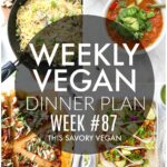 Weekly Vegan Dinner Plan #87 - five nights worth of vegan dinners to help inspire your menu. Choose one recipe to add to your rotation or make them all - shopping list included | ThisSavoryVegan.com #thissavoryvegan #mealprep #dinnerplan