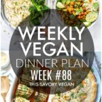 Weekly Vegan Dinner Plan #88 - five nights worth of vegan dinners to help inspire your menu. Choose one recipe to add to your rotation or make them all - shopping list included | ThisSavoryVegan.com #thissavoryvegan #mealprep #dinnerplan