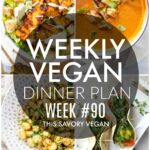 Weekly Vegan Dinner Plan #90 - five nights worth of vegan dinners to help inspire your menu. Choose one recipe to add to your rotation or make them all - shopping list included | ThisSavoryVegan.com #thissavoryvegan #mealprep #dinnerplan