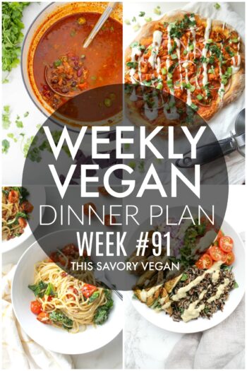 Weekly Vegan Dinner Plan #91 - five nights worth of vegan dinners to help inspire your menu. Choose one recipe to add to your rotation or make them all - shopping list included | ThisSavoryVegan.com #thissavoryvegan #mealprep #dinnerplan