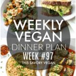 Weekly Vegan Dinner Plan #97 - five nights worth of vegan dinners to help inspire your menu. Choose one recipe to add to your rotation or make them all - shopping list included | ThisSavoryVegan.com #thissavoryvegan #mealprep #dinnerplan