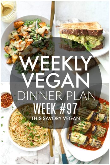 Weekly Vegan Dinner Plan #97 - five nights worth of vegan dinners to help inspire your menu. Choose one recipe to add to your rotation or make them all - shopping list included | ThisSavoryVegan.com #thissavoryvegan #mealprep #dinnerplan