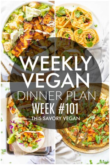 Weekly Vegan Dinner Plan #101 - five nights worth of vegan dinners to help inspire your menu. Choose one recipe to add to your rotation or make them all - shopping list included | ThisSavoryVegan.com #thissavoryvegan #mealprep #dinnerplan