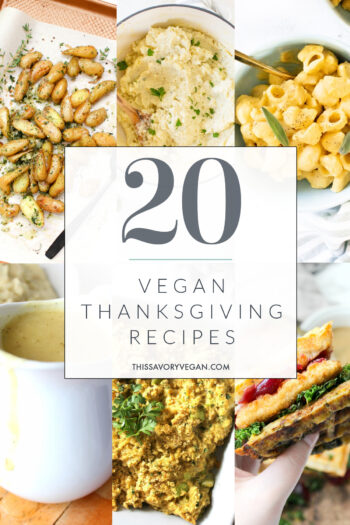 Get all the thanksgiving inspo you could need with these 20 Vegan Thanksgiving Recipes! Potatoes, stuffing, gravy and sides | ThisSavoryVegan.com #thissavoryvegan #veganthanksgivingrecipes #veganthanksgiving