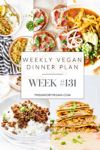 Weekly Vegan Dinner Plan #131 - five nights worth of vegan dinners to help inspire your menu. Choose one recipe to add to your rotation or make them all - shopping list included | ThisSavoryVegan.com #thissavoryvegan #mealprep #dinnerplan