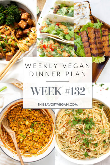 Weekly Vegan Dinner Plan #132 - five nights worth of vegan dinners to help inspire your menu. Choose one recipe to add to your rotation or make them all - shopping list included | ThisSavoryVegan.com #thissavoryvegan #mealprep #dinnerplan