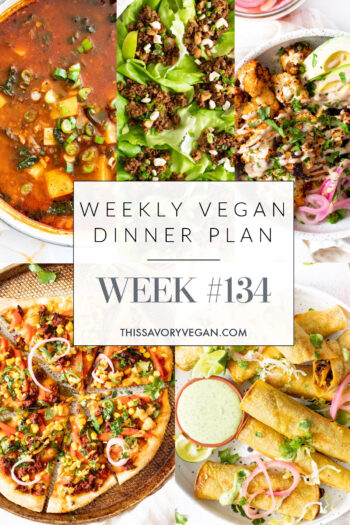 Weekly Vegan Dinner Plan #134 - five nights worth of vegan dinners to help inspire your menu. Choose one recipe to add to your rotation or make them all - shopping list included | ThisSavoryVegan.com #thissavoryvegan #mealprep #dinnerplan
