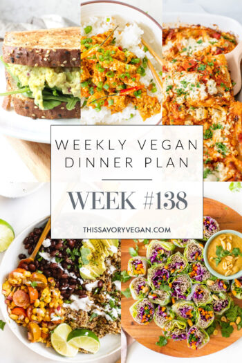 Weekly Vegan Dinner Plan #138 - five nights worth of vegan dinners to help inspire your menu. Choose one recipe to add to your rotation or make them all - shopping list included | ThisSavoryVegan.com #thissavoryvegan #mealprep #dinnerplan