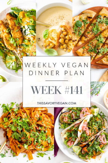 Weekly Vegan Dinner Plan #141 - five nights worth of vegan dinners to help inspire your menu. Choose one recipe to add to your rotation or make them all | ThisSavoryVegan.com #thissavoryvegan #mealprep #dinnerplan