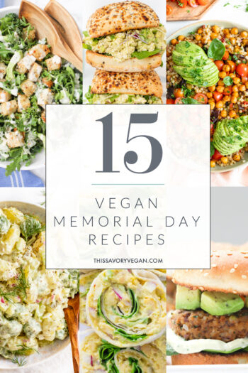 Get ready for the long weekend with these 15 Vegan Memorial Day Recipes! From pasta salads to vegan sliders, I have you covered | ThisSavoryVegan.com #thissavoryvegan #memorialdayrecipes #veganmemorialdayrecipes