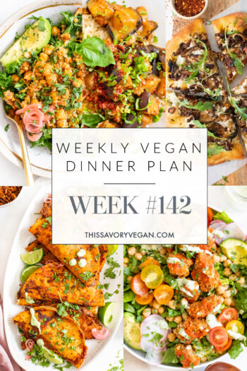 Weekly Vegan Dinner Plan #142 - five nights worth of vegan dinners to help inspire your menu. Choose one recipe to add to your rotation or make them all | ThisSavoryVegan.com #thissavoryvegan #mealprep #dinnerplan