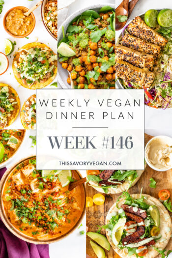 Weekly Vegan Dinner Plan #146 - five nights worth of vegan dinners to help inspire your menu. Choose one recipe to add to your rotation or make them all | ThisSavoryVegan.com #thissavoryvegan #mealprep #dinnerplan
