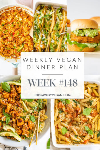 Weekly Vegan Dinner Plan #148 - five nights worth of vegan dinners to help inspire your menu. Choose one recipe to add to your rotation or make them all | ThisSavoryVegan.com #thissavoryvegan #mealprep #dinnerplan