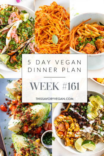 Not sure what to make for dinner this week? I have you covered with 5 simple & delicious vegan dinner ideas! Grocery list is included | Vegan Dinner Plan #161 | ThisSavoryVegan.com
