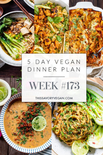 Not sure what to make for dinner this week? I have you covered with 5 simple & delicious vegan dinner ideas! Grocery list is included | Vegan Dinner Plan #173 | ThisSavoryVegan.com