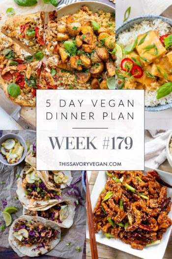Not sure what to make for dinner this week? I have you covered with 5 simple & delicious vegan dinner ideas! Grocery list is included | Vegan Dinner Plan #179 | ThisSavoryVegan.com
