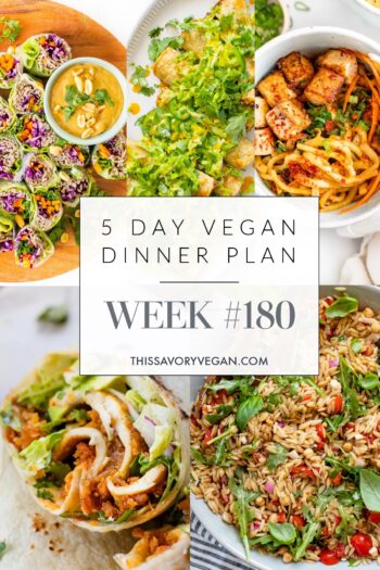 Not sure what to make for dinner this week? I have you covered with 5 simple & delicious vegan dinner ideas! Grocery list is included | Vegan Dinner Plan #180 | ThisSavoryVegan.com