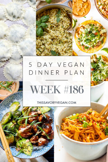 Not sure what to make for dinner this week? I have you covered with 5 simple & delicious vegan dinner ideas! Grocery list is included | Vegan Dinner Plan #186 | ThisSavoryVegan.com
