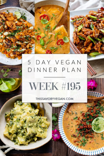 Not sure what to make for dinner this week? I have you covered with 5 simple & delicious vegan dinner ideas! Grocery list is included | Vegan Dinner Plan #195 | ThisSavoryVegan.com