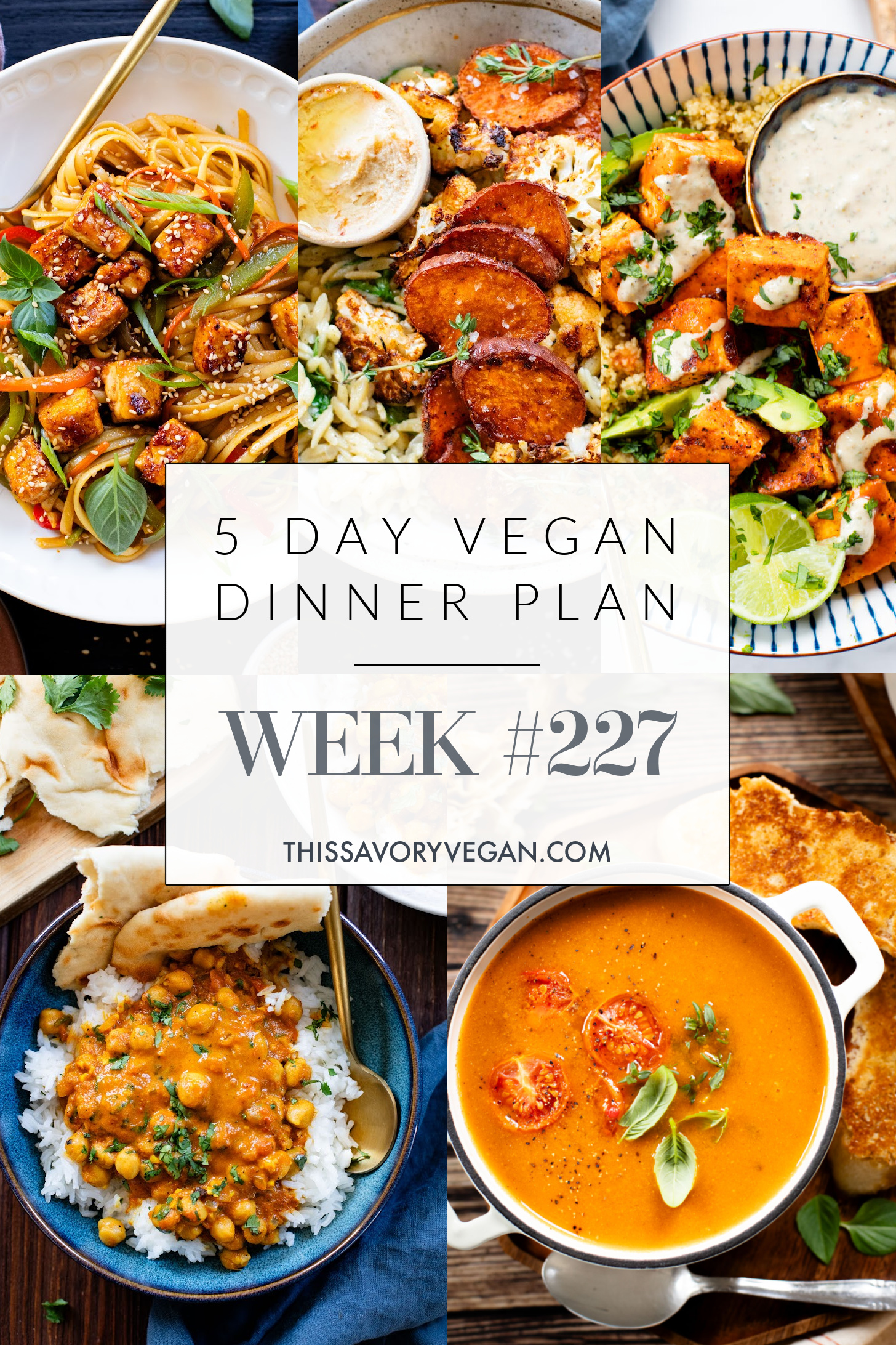 Not sure what to make for dinner this week? I have you covered with 5 simple & delicious vegan dinner ideas! | Vegan Dinner Plan #227 | ThisSavoryVegan.com #dinnerplan #veganmealprep #vegandinnerplan