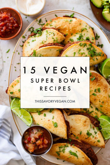 Get ready for the most important part of game day with these 15 Vegan Super Bowl Recipes! Dips, nuggies, egg rolls - so many good snacks | ThisSavoryVegan.com #thissavoryvegan #superbowlrecipes #gamedaysnacks