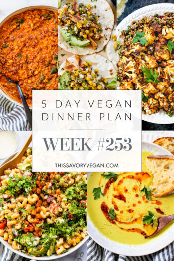 Not sure what to make for dinner this week? I have you covered with 5 simple & delicious vegan dinner ideas! | Vegan Dinner Plan #253 | ThisSavoryVegan.com