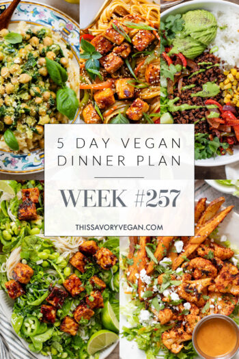 Not sure what to make for dinner this week? I have you covered with 5 simple & delicious vegan dinner ideas! | Vegan Dinner Plan #257 | ThisSavoryVegan.com
